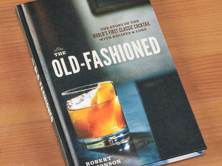 The Old-Fashioned  by Robert Simonson Discount