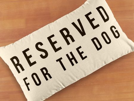 14  x 24  Cotton Pillow, Reserved for the Dog For Discount