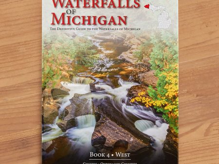 Waterfalls of Michigan, Book 4 - West  Guidebook by Phil Stagg For Discount