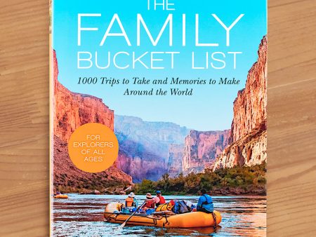 The Family Bucket List: 1,000 Trips to Take and Memories to Make Around the World  by Nana Luckham and Kath Stathers Online