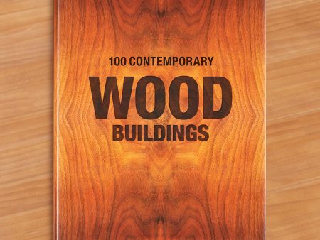 100 Contemporary Wood Buildings  by Philip Jodidio Online Hot Sale